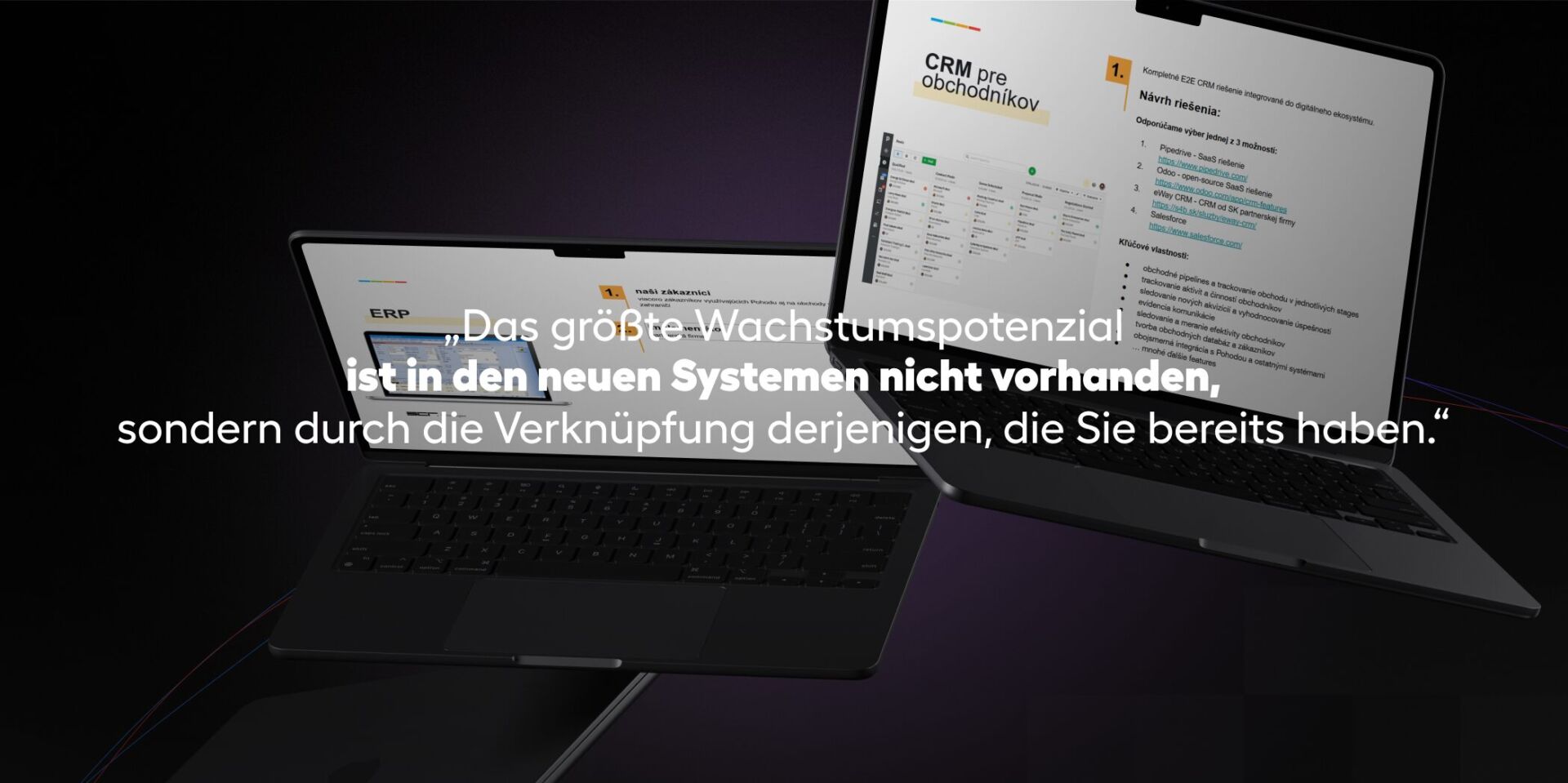 „Das größte Wachstumspotenzial ist in den neuen Systemen nicht vorhanden, sondern durch die Verknüpfung derjenigen, die Sie bereits haben.“